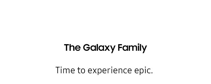 The Galaxy Family Time to experience epic.