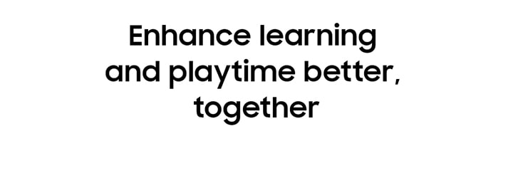 Enhance learning and playtime better, together