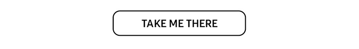 TAKE ME THERE button