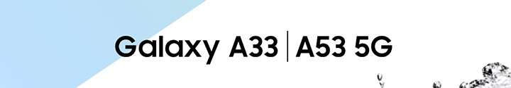 Galaxy A33 | A53 5G