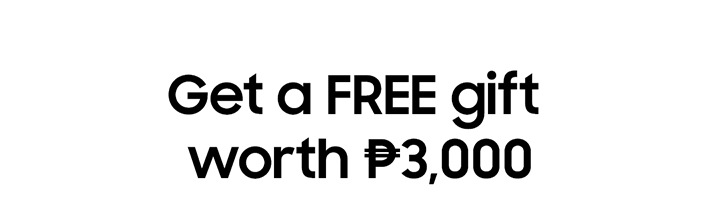 Get a FREE gift worth P3,000