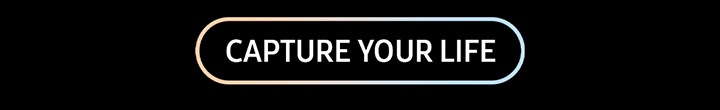 CAPTURE YOUR LIFE button