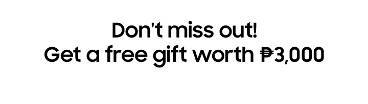 Get a FREE gift worth P3,000