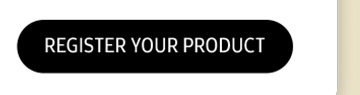  REGISTER YOUR PRODUCT button