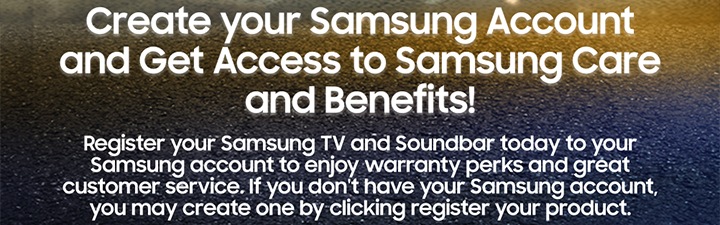Create your Samsung Account and Get Access to Samsung Care and Benefits! ...