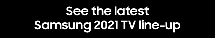See the latest Samsung 2021 TV line-up 