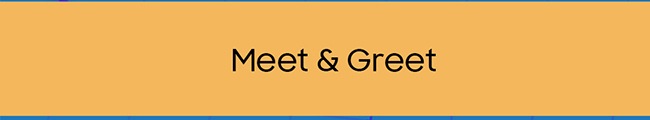 Meet and Greet