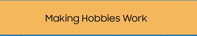 Making Hobbies Work