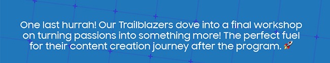 One last hurrah! Our Trailblazers...
