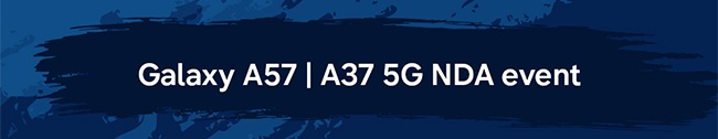 Galaxy A57 | A37 5G NDA event 