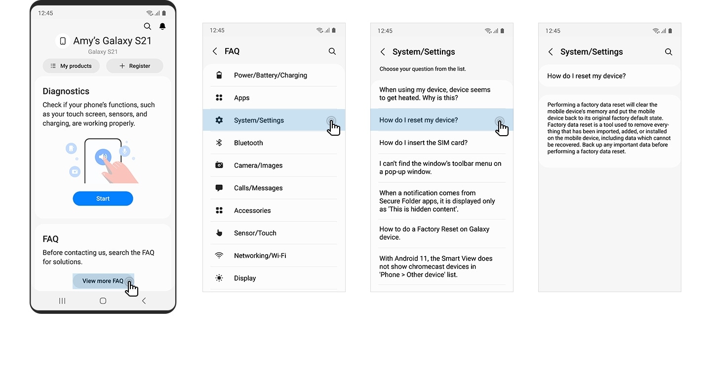Galaxy smartphone showing the Samsung Members home page with a cursor clicking on the FAQ menu on the bottom. Galaxy smartphone screenshot showing the FAQ page on Samsung Members app with a cursor clicking on the Settings/System menu icon. Galaxy smartphone screenshot showing the Settings/System FAQ page with a cursor clicking on one of the questions listed. Galaxy smartphone screenshot showing a specific FAQ page answering a question chosen from the list of questions on the Settings/System FAQ page.