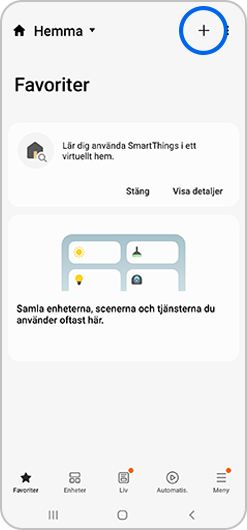 Välj plusikonen i SmartThings-appen.