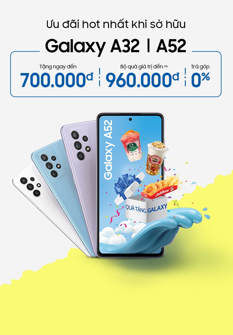 Sở Hữu Galaxy A32 | A52