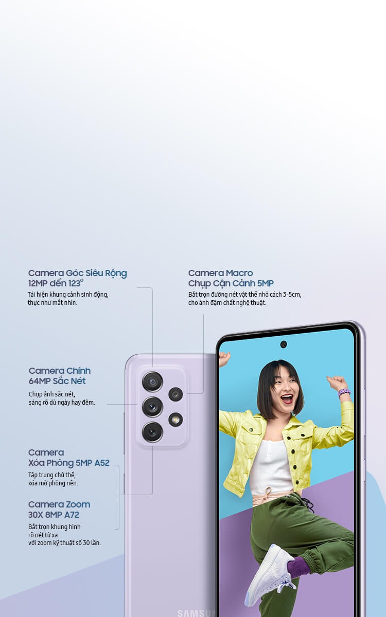 Camera trên Samsung A52 đem lại những trải nghiệm đặc biệt cho người sử dụng. Sản phẩm được trang bị camera chính 64MP, phù hợp cho các hoạt động chụp ảnh, quay phim, live stream hay video call. Không những thế, tính năng xóa phông, chụp anh chân dung, quay video 4K/30fps cũng là điểm nhấn trong sự đột phá của Samsung A