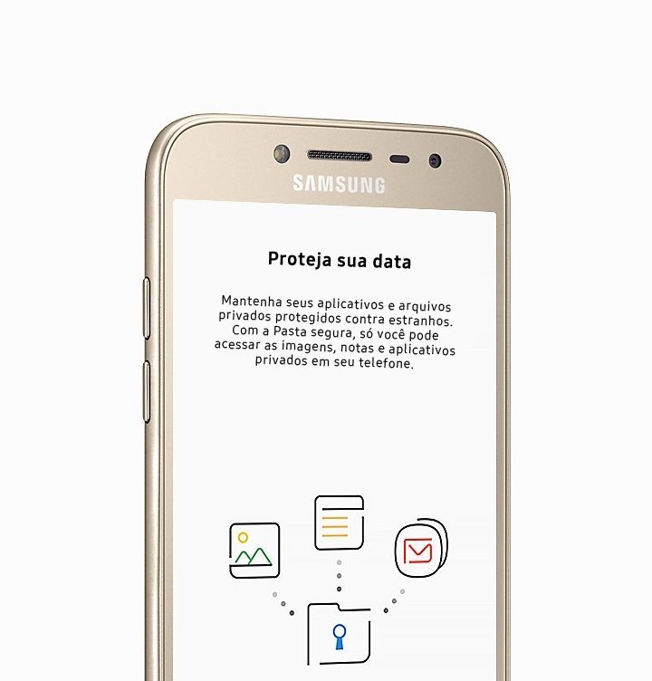 Galaxy J2 Pro, de frente, em leve perspectiva lateral esquerda. Dentro dele, o seguinte texto: Proteja sua data. Mantenha seus aplicativos e arquivos privados protegidos contra estranhos. Com a pasta segura, sÃ³ vocÃª pode acessar as imagens, notas e aplicativos privados em seu telefone.