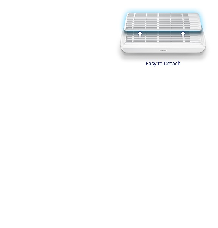Easy Filter Plus can easily be taken out without opening a cover or pull hard to get it out.
