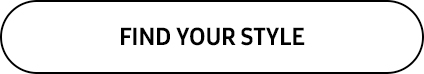 FIND YOUR STYLE