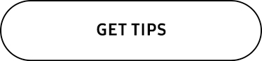 GET TIPS