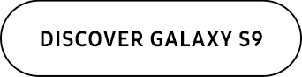 DISCOVER GALAXY S9