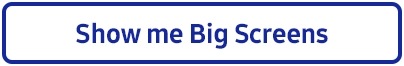 Show me Big Screens