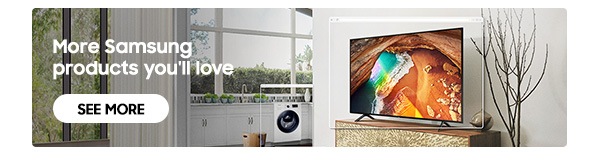More Samsung products you'll love