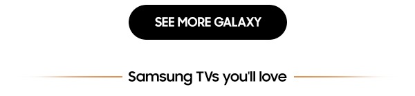 See More Galaxy