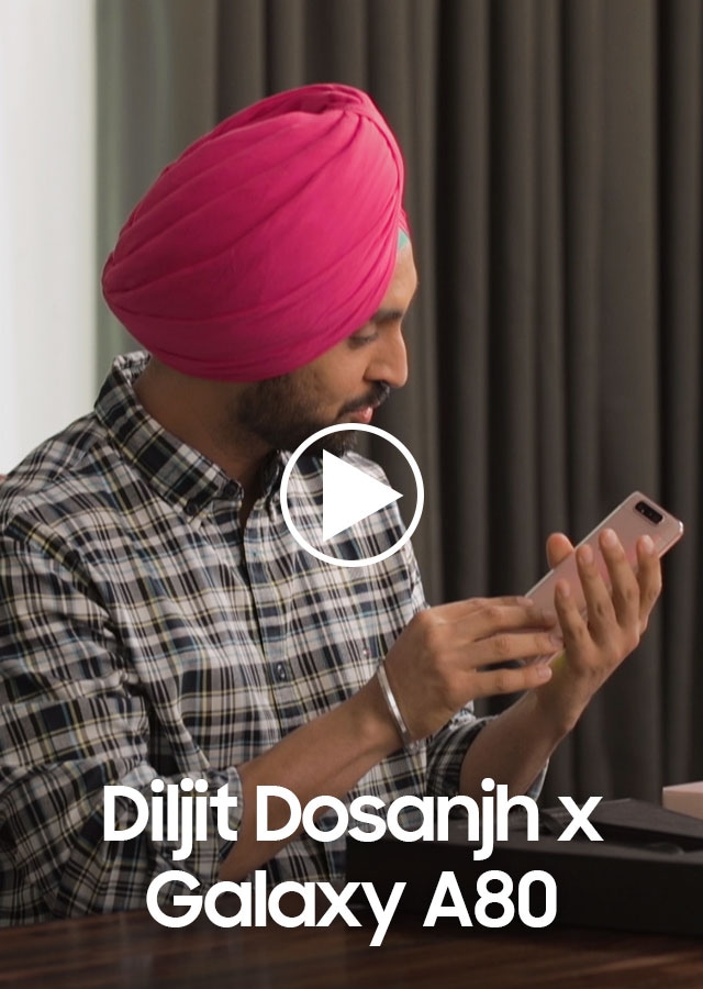 Galaxy A80 Video with Diljit Dosanjh
