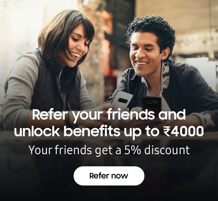 Exciting Benefits On Samsung Referral Program Samsung India