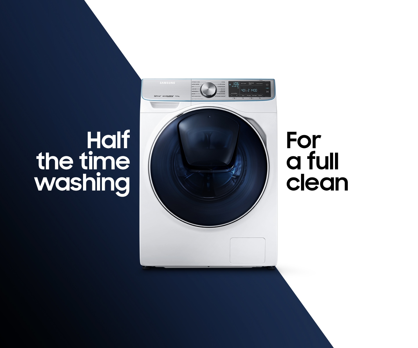 This image shows QuickDrive visual cue, the first half in dark blue with 'Half the time washing' message, the other half in white with 'For a full clean' message. It symbolizes QuickDrive core benefit: Half the time washing for a full clean. 