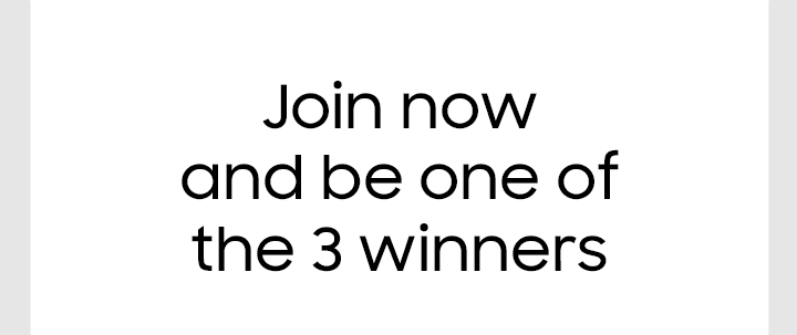 Join now and be one of the 3 winners
