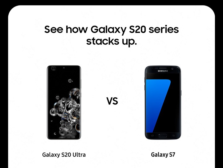 Galaxy S20 Ultra vs Galaxy S7
