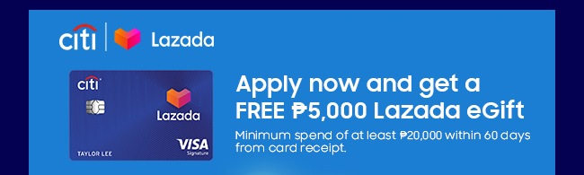 Apply now and get a FREE Php 5,000 Lazada eGift