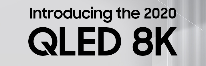 Introducing the 2020 QLED 8k