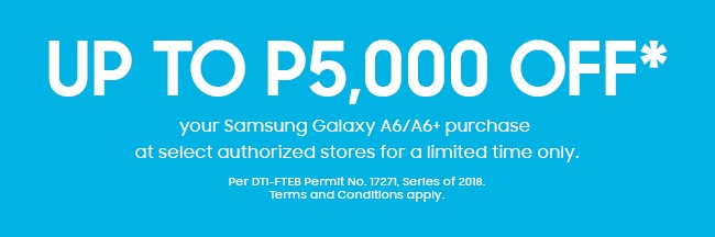 Up to P5,000 OFF a Galaxy A6/A6+
