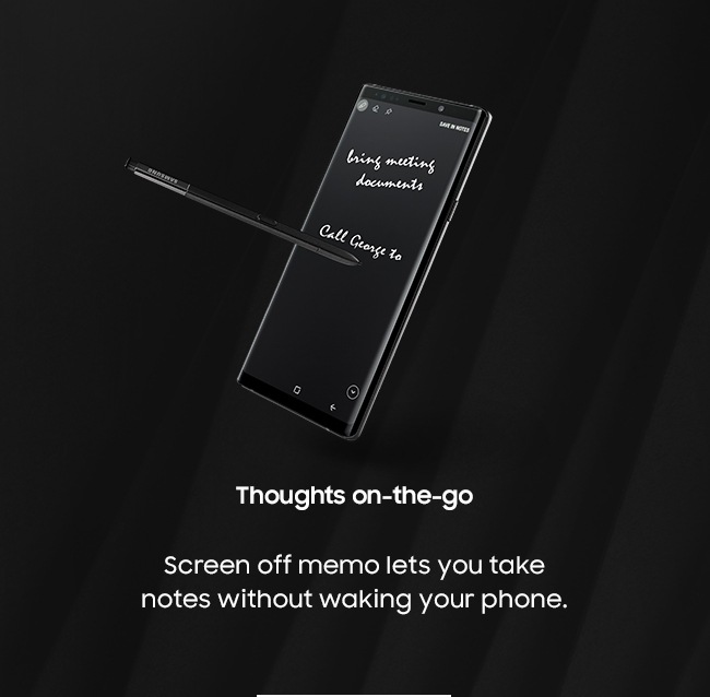 Thoughts on-the-go: Screen off memo lets you take notes without waking your phone.