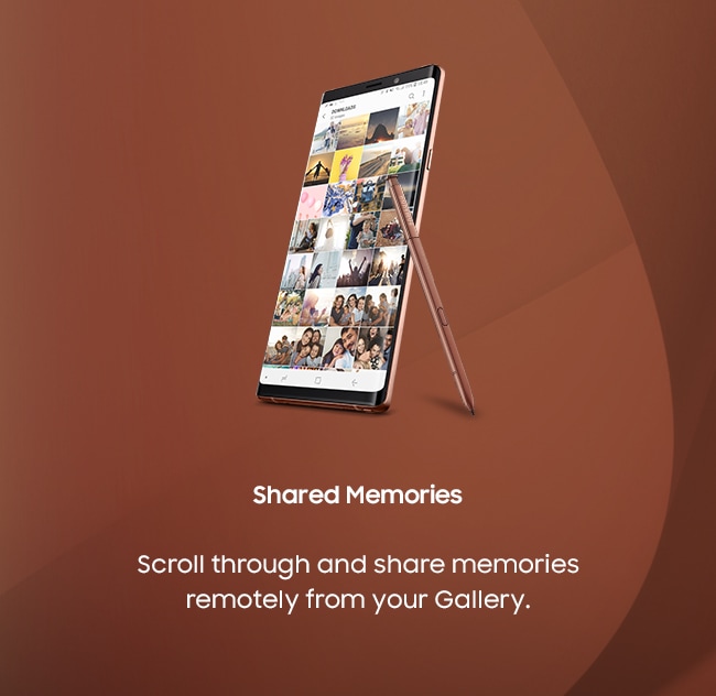 Shared Memories: Scroll through and share memories remotely from your Gallery.