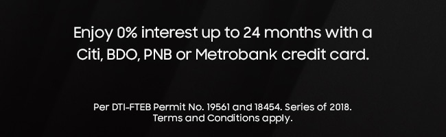 Enjoy 0% interest up to 24 months with Citi, BDO, PNB or Metrobank credit cards.