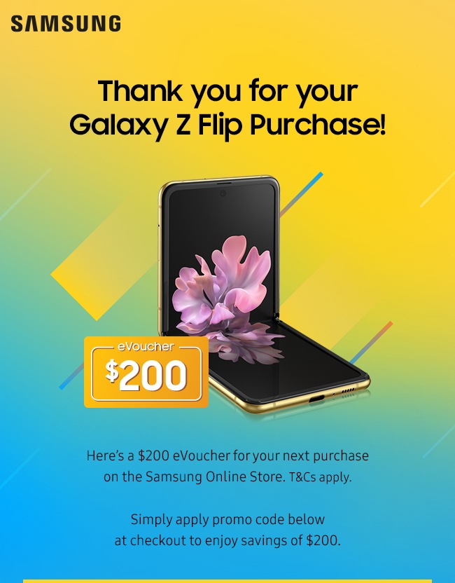 Thank you for your Galaxy Z Flip Purchase!