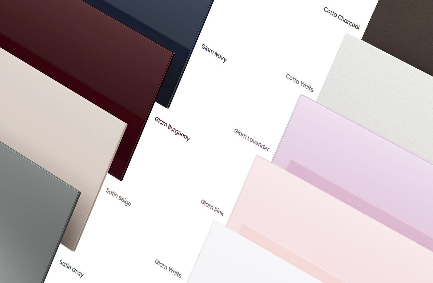 Glam Navy, Glam Burgundy, Satin Beige, Satin Gray, Cotta Charcoal, Cotta White, Glam Lavender, Glam Pink, Glam White.