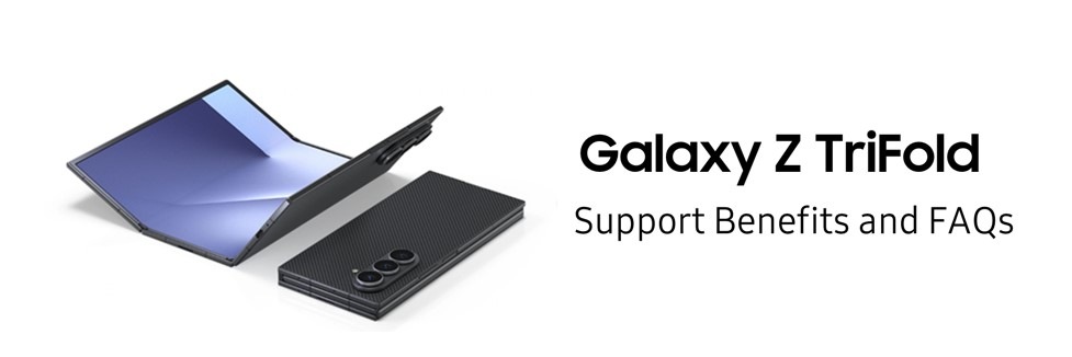 Premium care support benefits for Galaxy Z TriFold