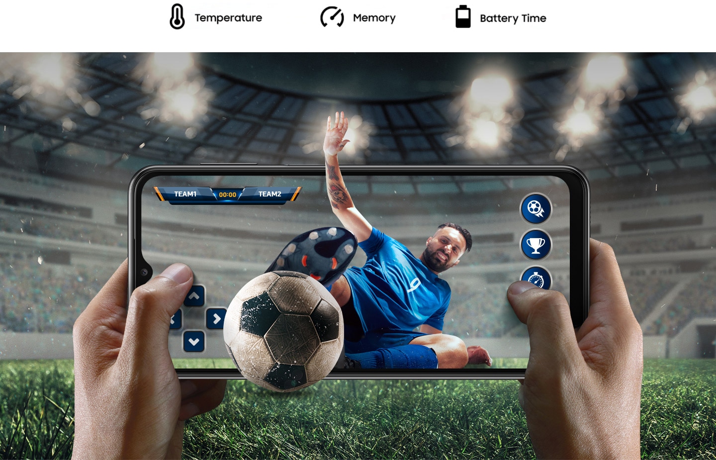 Dos manos sostienen un dispositivo Galaxy A23 5G en modo horizontal, jugando un partido de fútbol. El fondo muestra el ambiente del estadio del juego extendido hacia el exterior de la pantalla. Desde el interior de la pantalla, un jugador de fútbol se lanza a la pelota y ambos sobresalen ligeramente fuera de la pantalla. Encima, el texto dice Temperatura, Memoria y Tiempo de batería.
