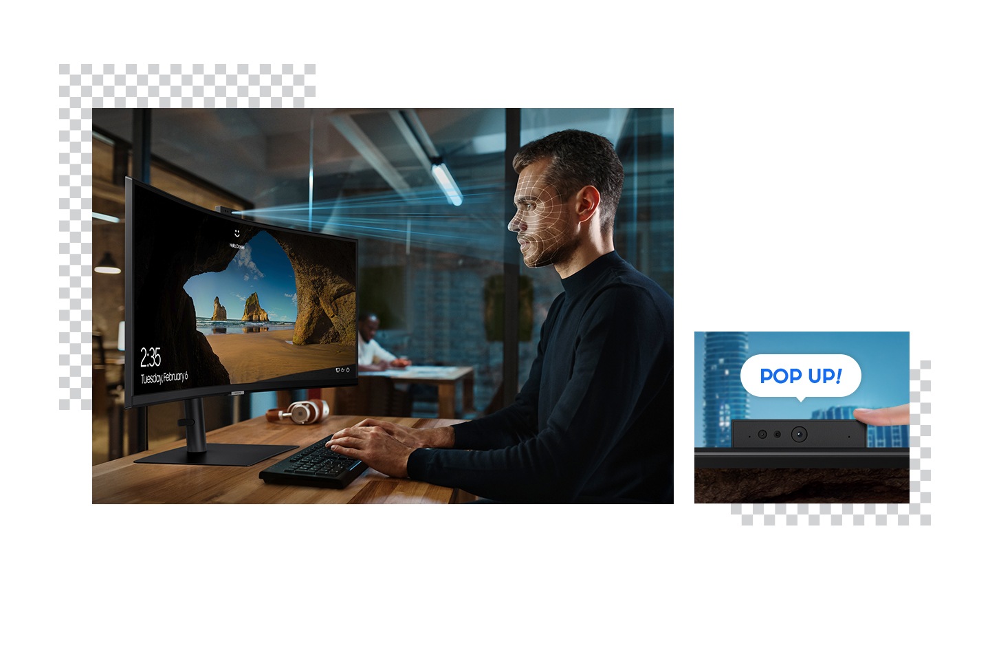There is a man sitting in front of the monitor, and the monitor camera recognizes his face so that he can log in to his computer with Windows Hello functionality. Next to him, a finger is pushing down the camera with a 'Pop up' message.