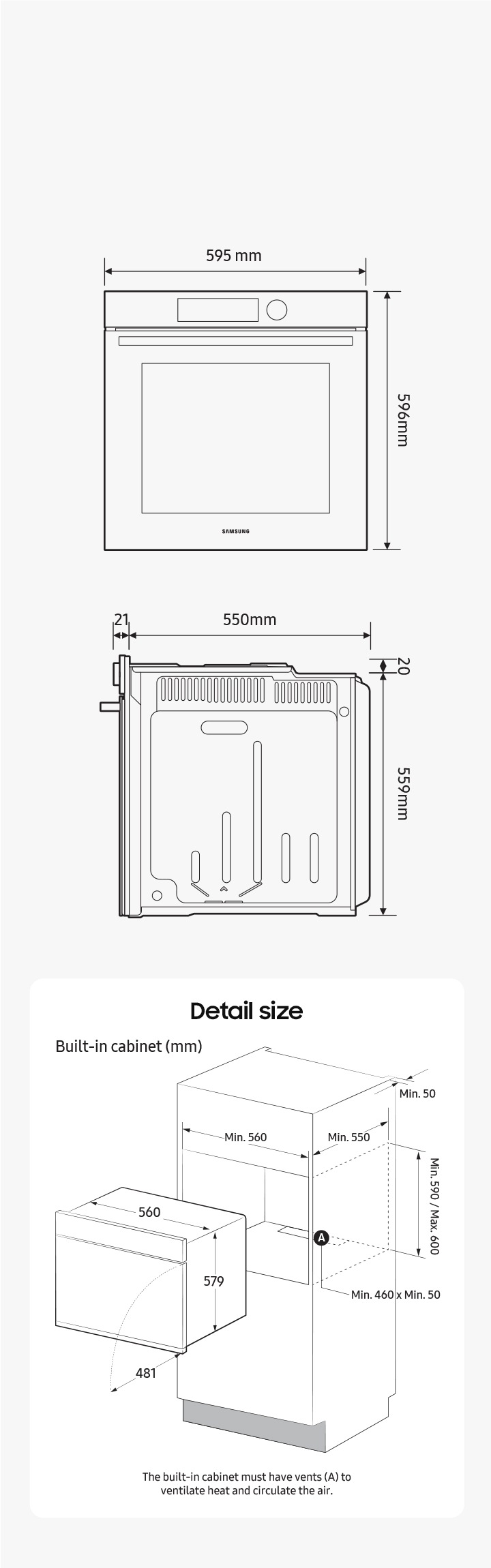Diagrams highlight the dimensions of the oven: height (front) = 596mm, height (back) = 559mm + 20mm to height in middle, width = 595mm (incl. front) / 560mm (excl. front), depth = 550mm + 21mm for the door (excl. handle). Another diagram shows the minimum size of the built-in cabinet space that the oven can be installed in: height = min. 590mm / max. 600mm, width = min. 560mm, depth = min. 550mm + a space of min. 50mm behind the oven. It also shows that the doors extends out 481mm when fully open. The text says that there must be vents on the rear floor of the built-in cabinet space that are a min. 460mm x min 50mm to ventilate heat and circulate the air.