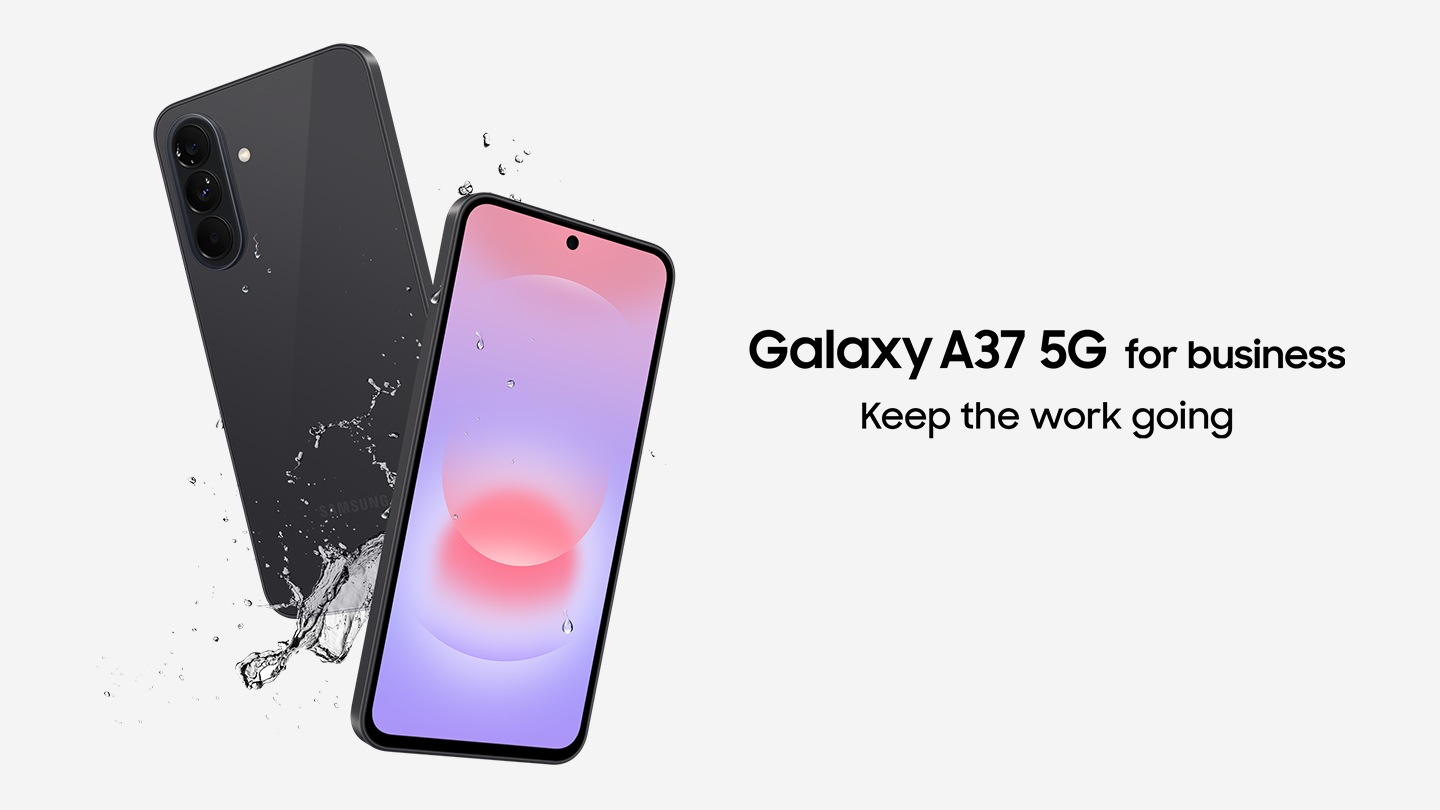 Two Galaxy 357 5G devices in Awesome Charcoal shown from the front and back with splashes of water around, highlighting the durable design with IP68-rated water resistance. Galaxy A37 5G for business. Keep the work going.