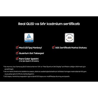 Qara fonda "Əsl QLED və Sıfır kadmium sertifikatı" var. Mavi LED İşıq Mənbəyi, Kvant Nöqtəsi Vərəqi və Saf Rəng Spektri (Spektrdə Yan Lob Yoxdur) üçün işarə qutuları olan TUV Rheinland Sertifikatlı loqotip. SGS Sertifikat Nişanı Statusu üçün işarə qutusu olan SGS loqotipi. İmtinalara daxildir: Bu məzmun müəyyən Samsung QLED televizorlarının TUV-un "Əsl Kvant Nöqtəsi Ekranı" sertifikatını aldığını bildirmək üçün yaradılmışdır. AB RoHS Direktivi elektron avadanlıqlarda kadmiumun istifadəsini homogen materiallarda 100 ppm və ya çəkiyə görə 0,01% ilə məhdudlaşdırır. SGS loqotipi marketinq məqsədləri üçün orijinal SGS loqotipinin bir variantıdır.