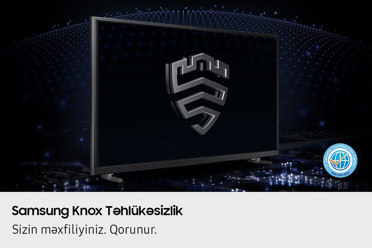 Televizorda Samsung Knox Security loqosu göstərilir. Yan tərəfdə isə İT Təhlükəsizlik Sertifikatlaşdırma Mərkəzinin CISS-1291-2024 loqosu var.