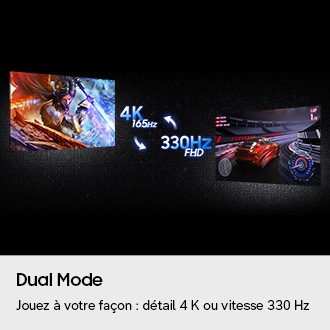 Dual Mode. Jouez à votre façon : détail 4 K ou vitesse 330 Hz. Deux écrans présentent des jeux différents. Un jeu est affiché à 4K et 165 Hz, et l'autre à FHD et 330 Hz.