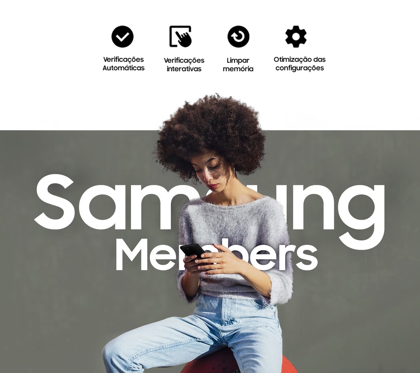 Uma mulher sentada do lado de fora e usando seu telefone. O texto dizendo Samsung Members está escrito através dela.Verificações automáticas, Verificações interativas, Limpeza de memória e Otimização de configurações.