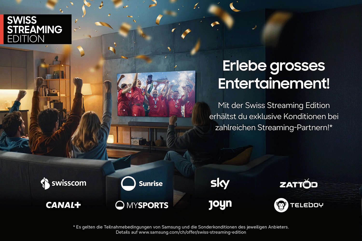 Eine Gruppe feiert in einem gemütlichen Wohnzimmer, während sie fernsieht. Während sie jubeln, fällt Konfetti herab. Der Text lautet: „Erlebe grossartiges Entertainment!“, darunter sind Streaming-Logos zu sehen.