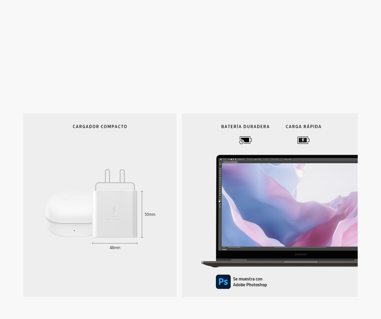 A Galaxy Book3 360 charger is placed next to a Galaxy Buds2 Pro case. The dimensions of the main body of the charger are 48mm horizontally and 50mm vertically. COMPACT CHARGER. A graphite Galaxy Book3 360 is opened, facing forward with Adobe Photoshop opened onscreen. "LONG-LASTING BATTERY" and "FAST CHARGING" are shown. Shown with Adobe Photoshop.